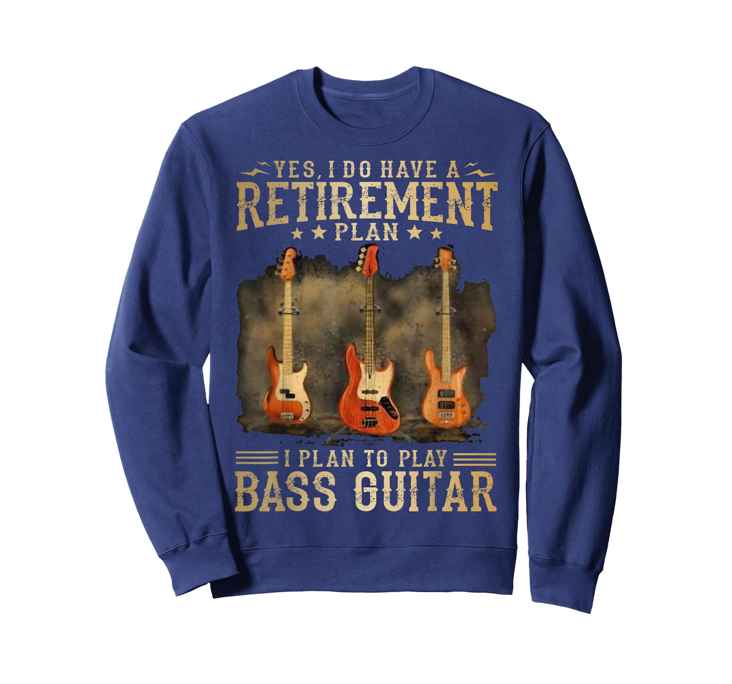 Yes I Do Have A Retirement Plan I Plan to Play Bass Guitar T-Shirt