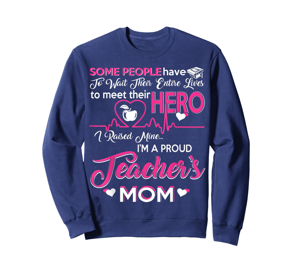 Wife Mom Teacher I'm A Proud Teacher's Mom T-Shirt