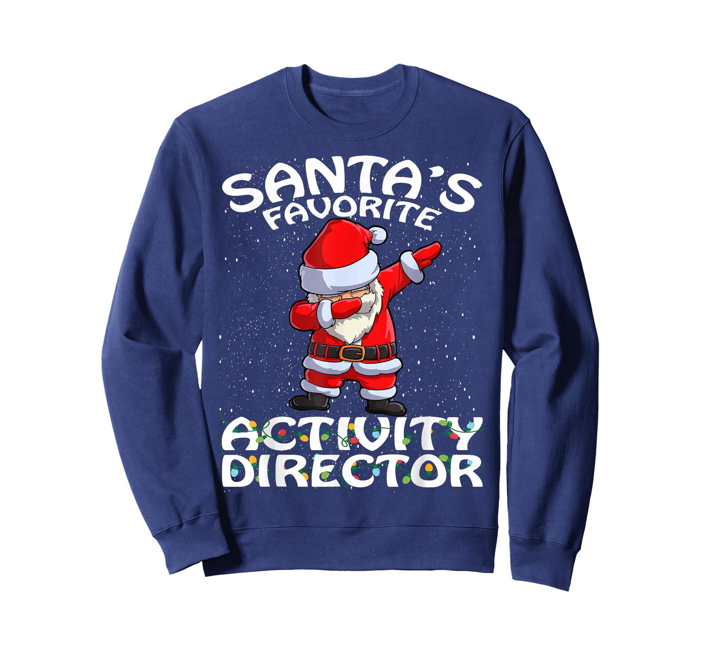 Santa's Favorite Activity Director Christmas T-Shirt