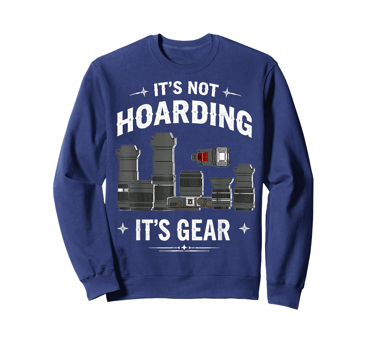It's Not Hoarding It's Gear Photographers Joke Photography T-Shirt