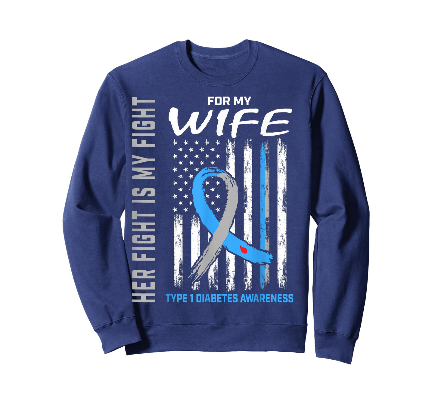 Her Fight Is My Fight Wife Type 1 Diabetes Shirt USA Flag T-Shirt