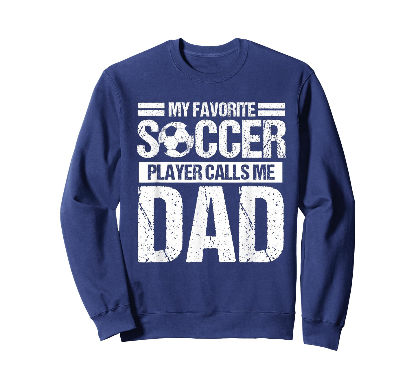My Favorite Soccer Player Calls Me Dad Son T-Shirt