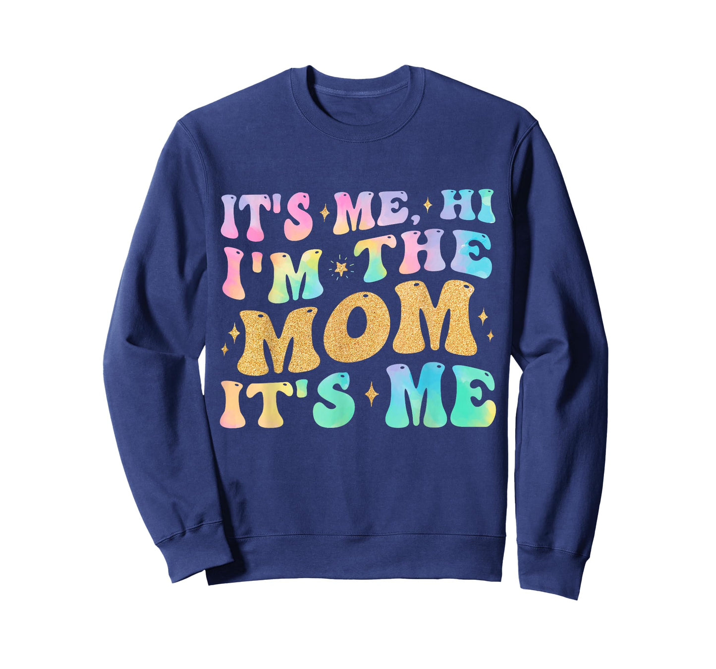 It's Me Hi I'm The Mom It's Me Funny Mom Gifts for Women T-Shirt
