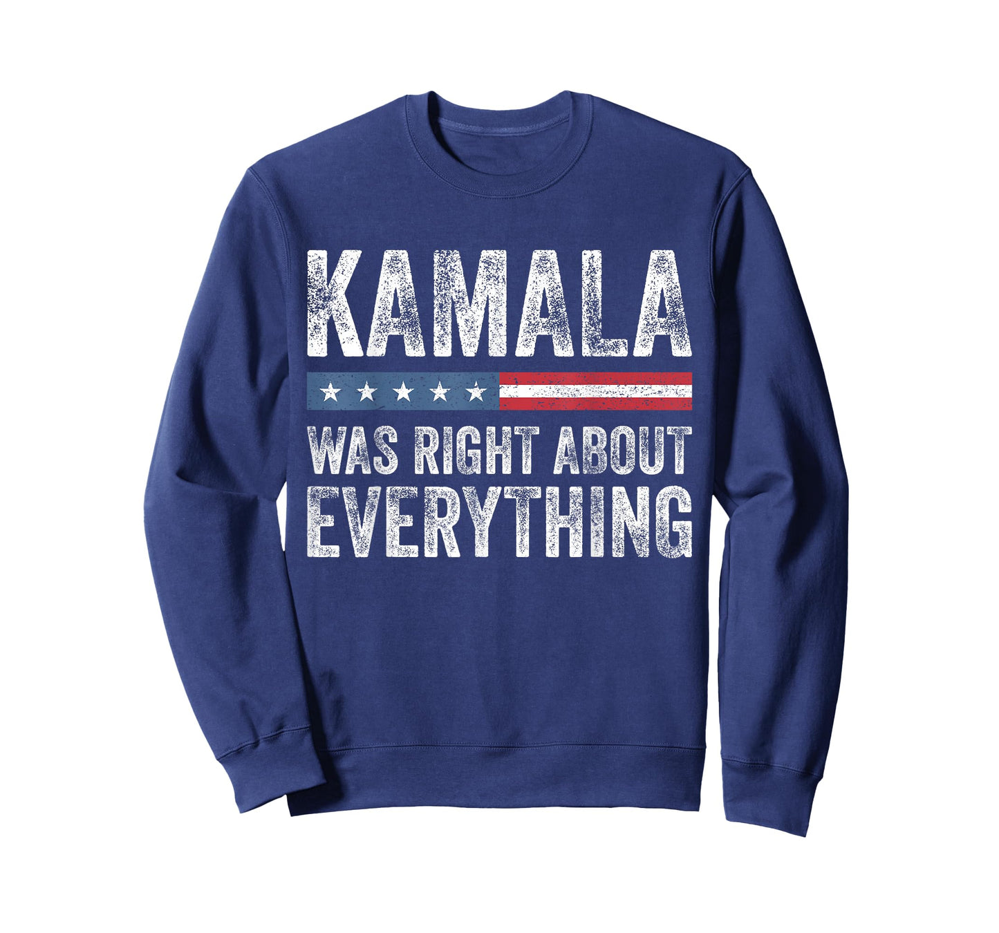 Kamala Was Right About Everything - American Flag T-Shirt