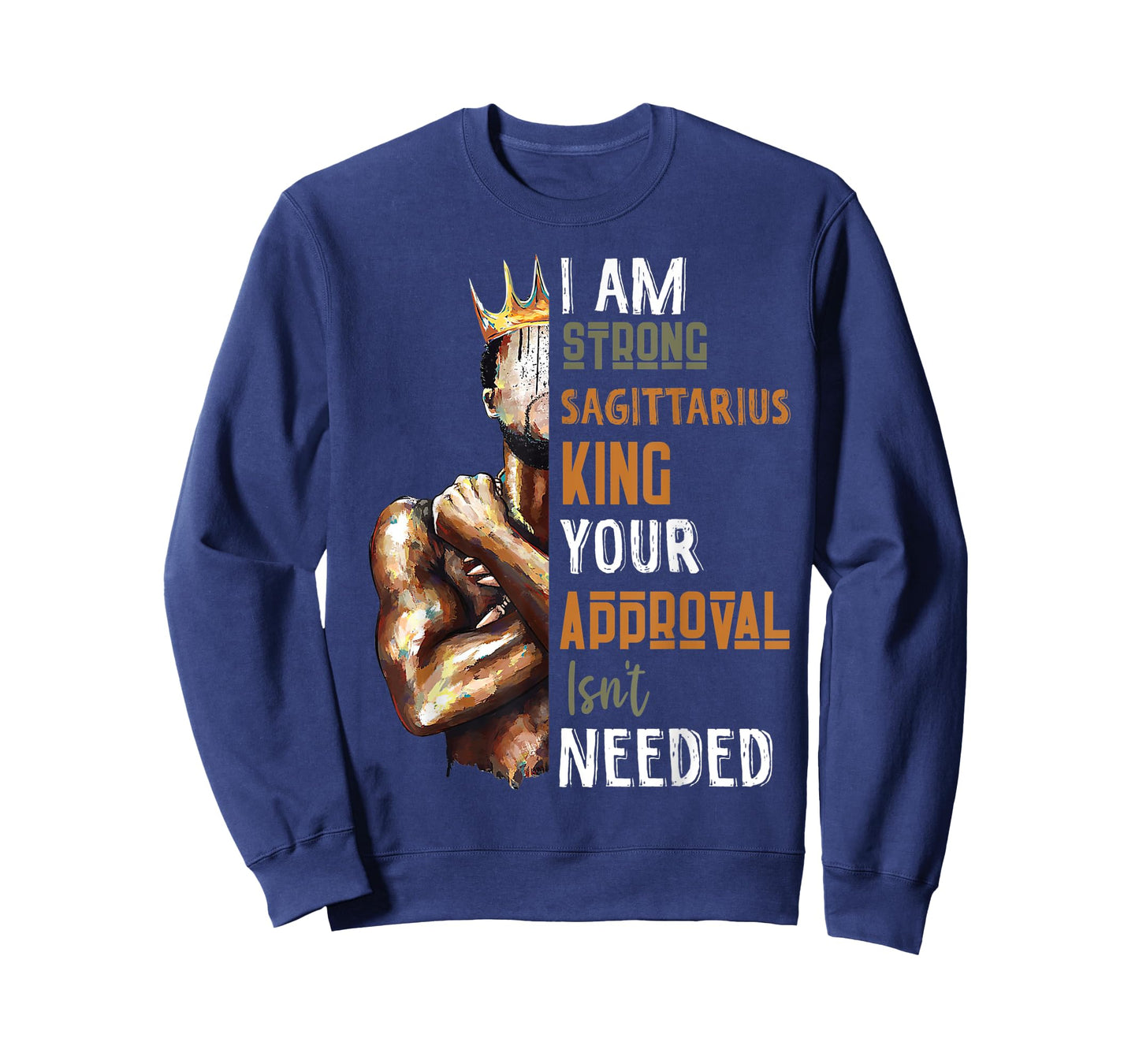 Mens I Am Strong Sagittarius King In Crown Zodiac Horoscope Gift T-Shirt