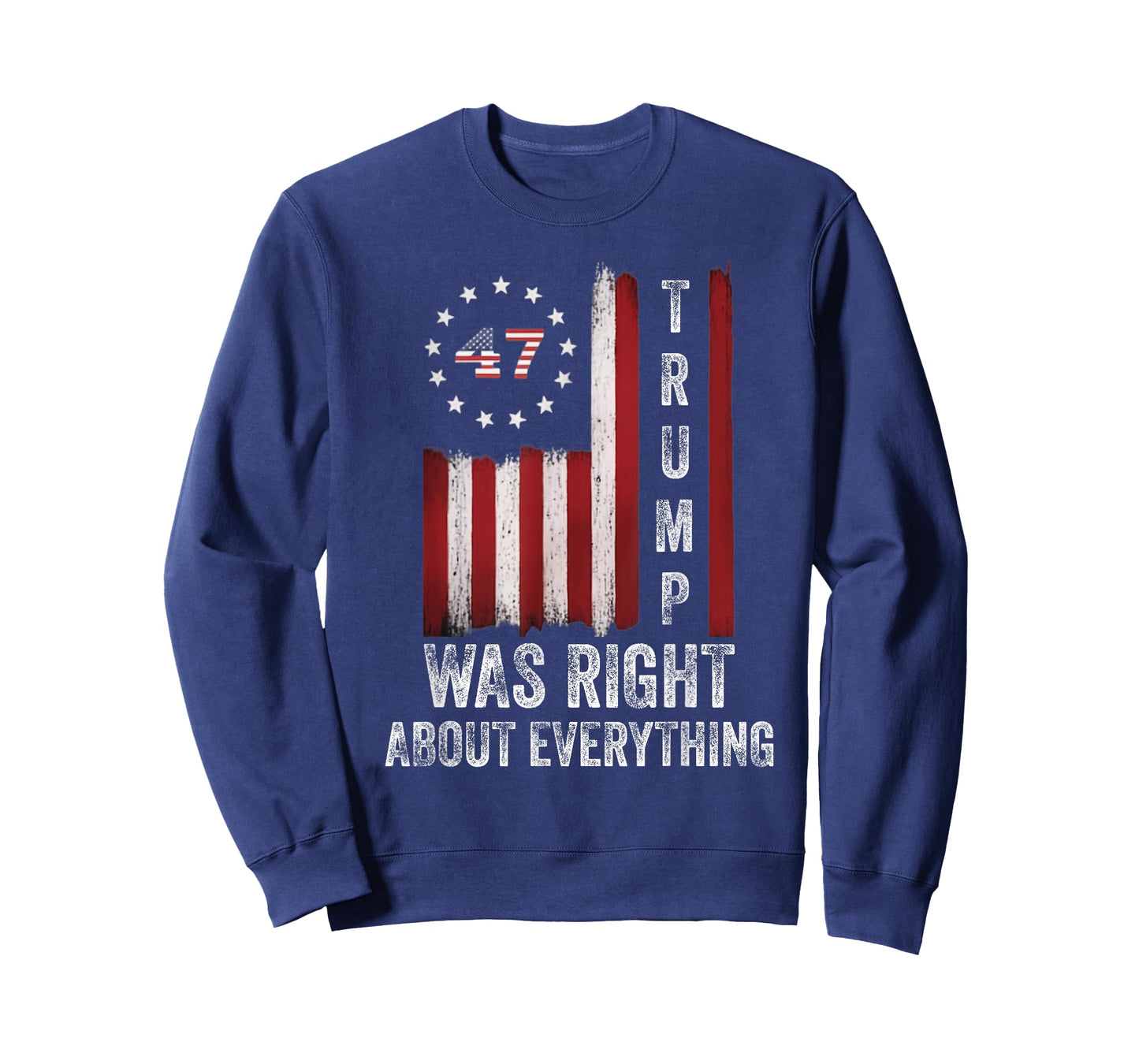 Trump was Right About Everything American Flag T-Shirt