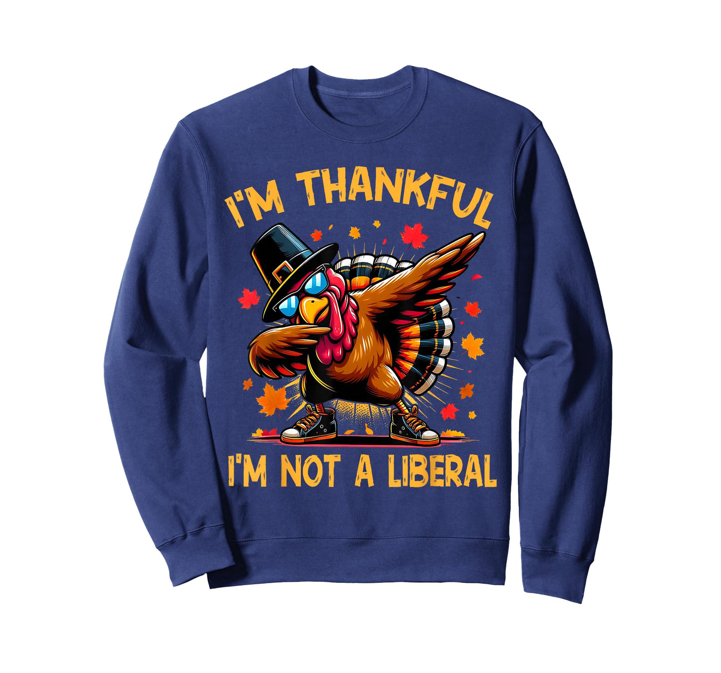Retro I’m Thankful I’m Not A Liberal Funny Thanksgiving T-Shirt