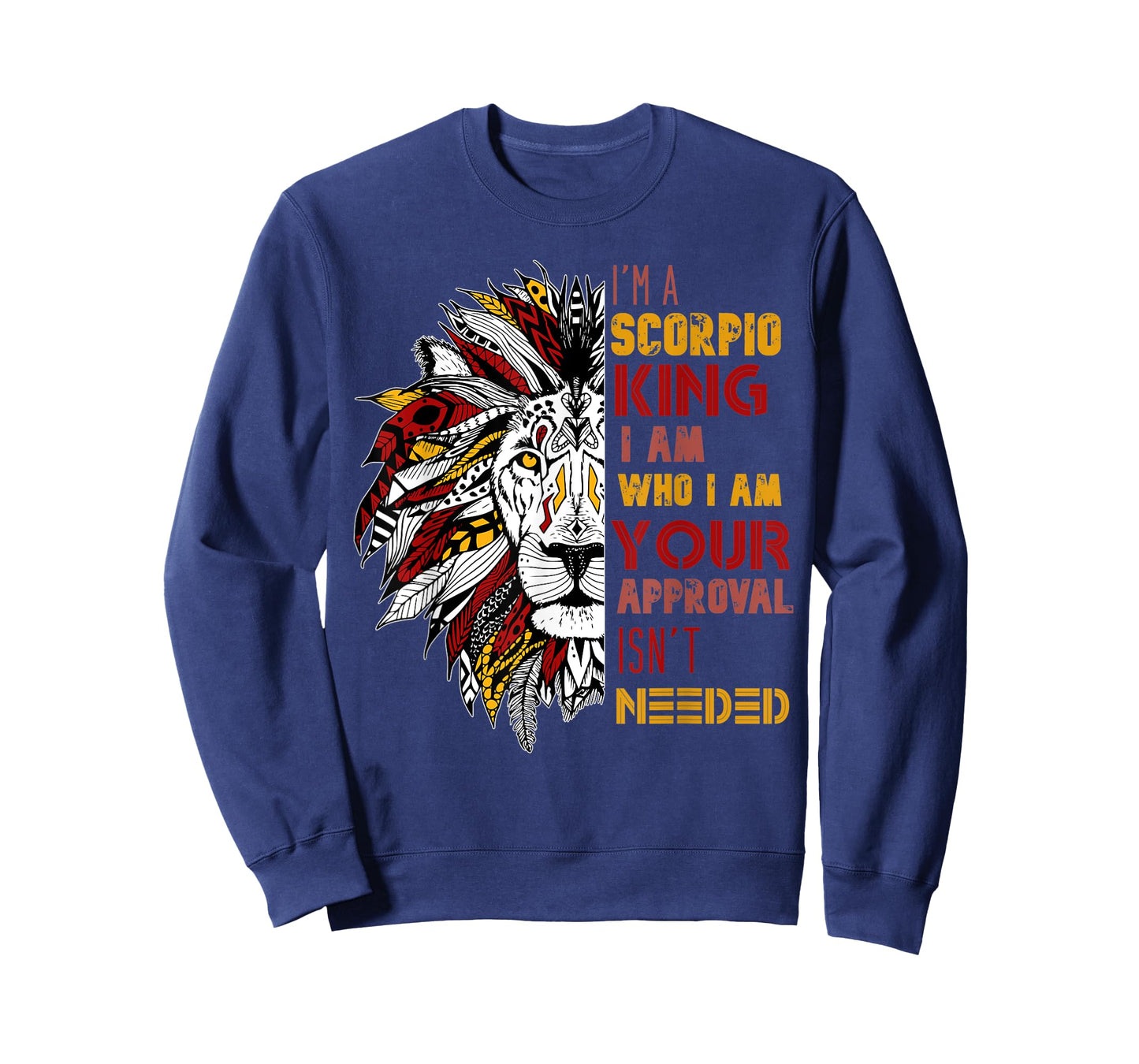 Mens I'm A Scorpio King Your Approval Isn't Needed Mens Zodiac T-Shirt