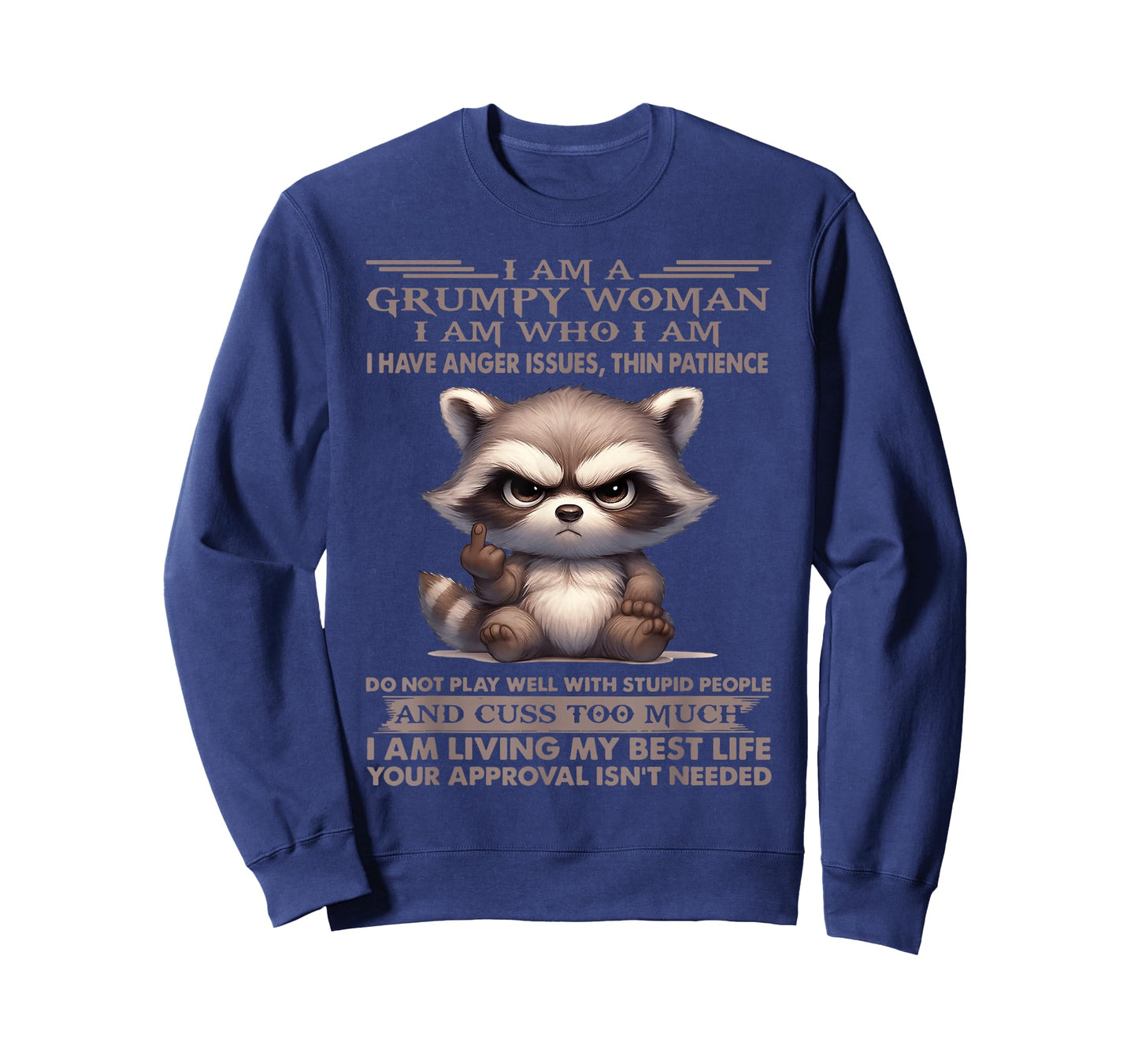 I am a grumpy old woman I am who I am I have anger issue T-Shirt