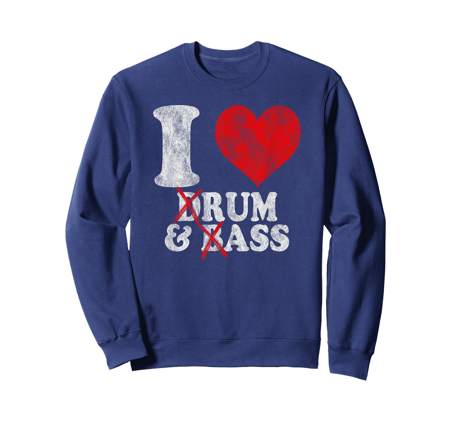 I Love Drum And Bass Rum & Ass Vintage T-Shirt