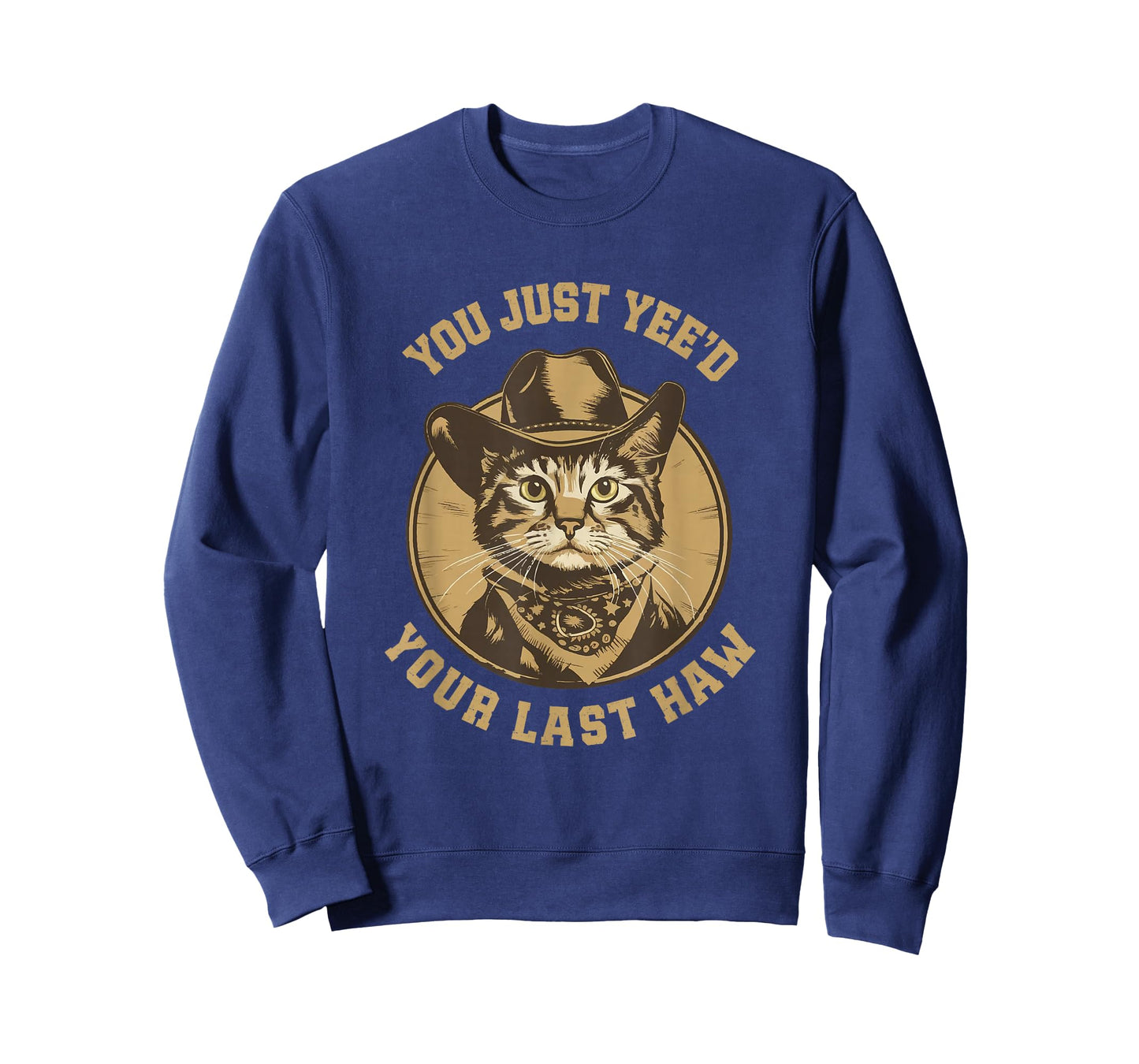 You Just Yee'd Your Last Haw Western Cat Cowboy T-Shirt