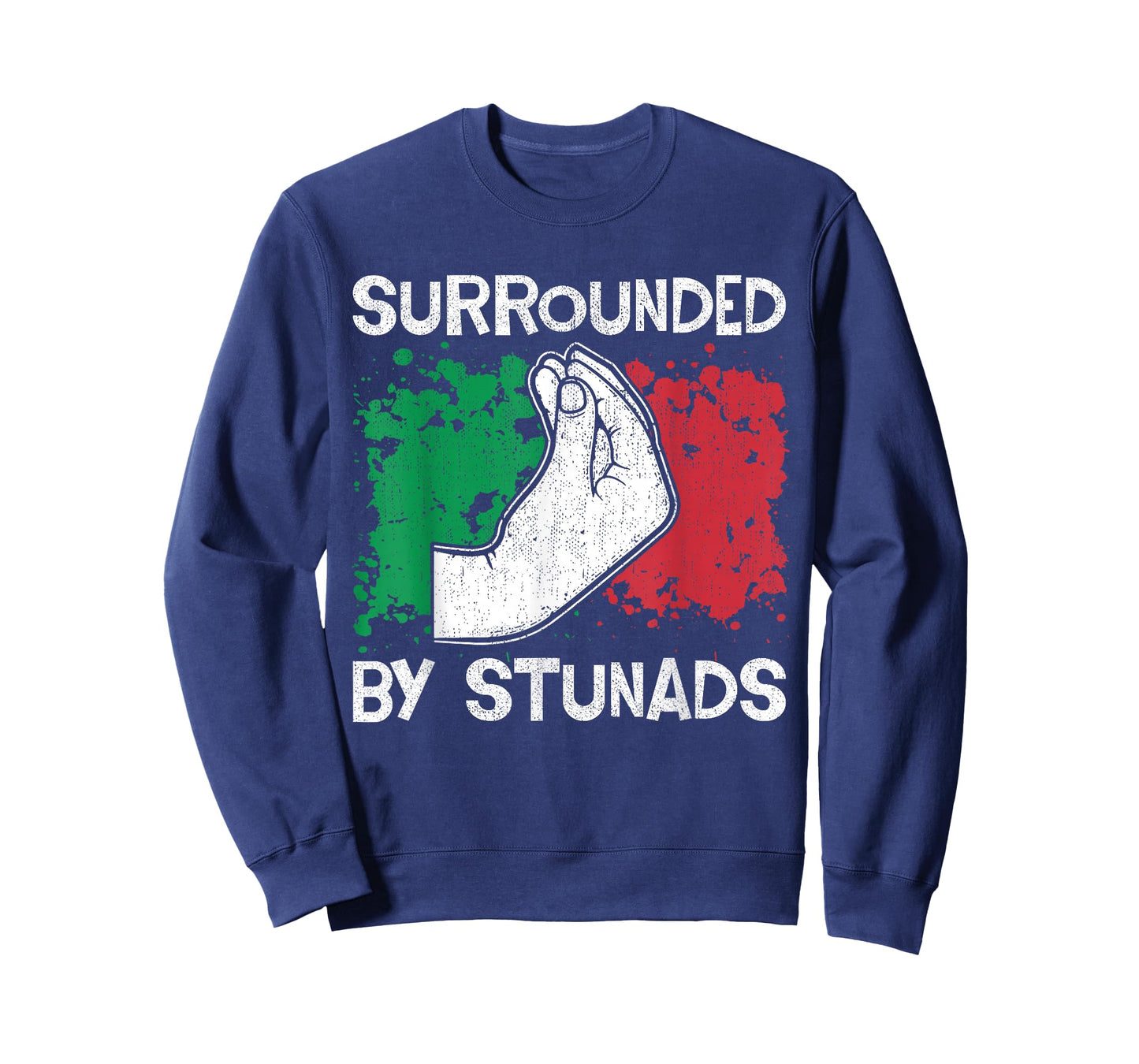 Surrounded by Stunads - Funny Italian Gifts for Men Women T-Shirt