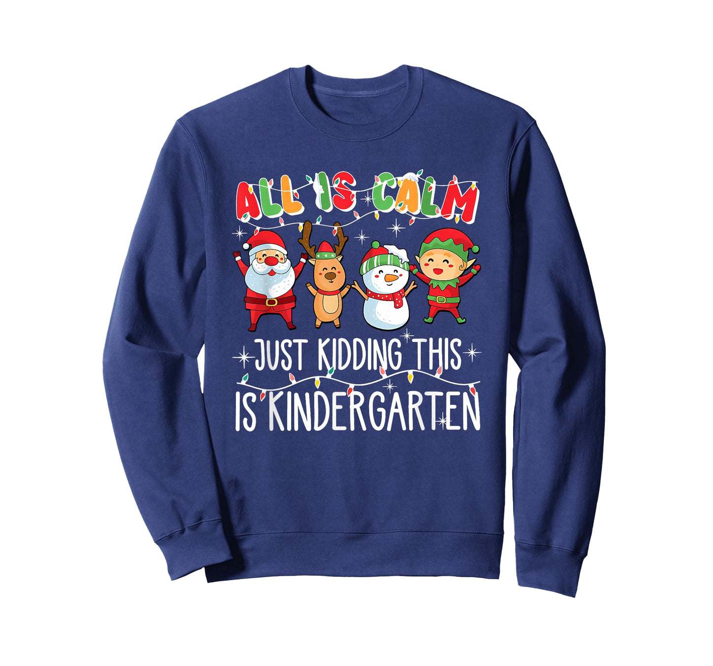 All is Calm just Kidding This is Kindergarten T-Shirt