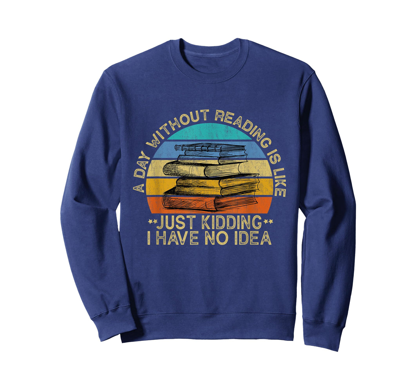 A Day Without Reading Is Like Book Lover Book Nerd Librarian T-Shirt