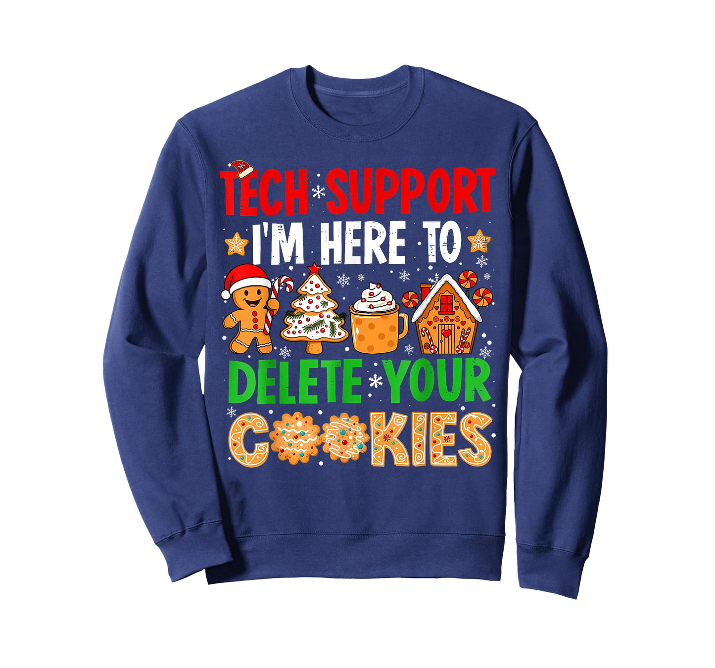 Christmas Tech Support Here to Delete Cookies Xmas Men Women T-Shirt