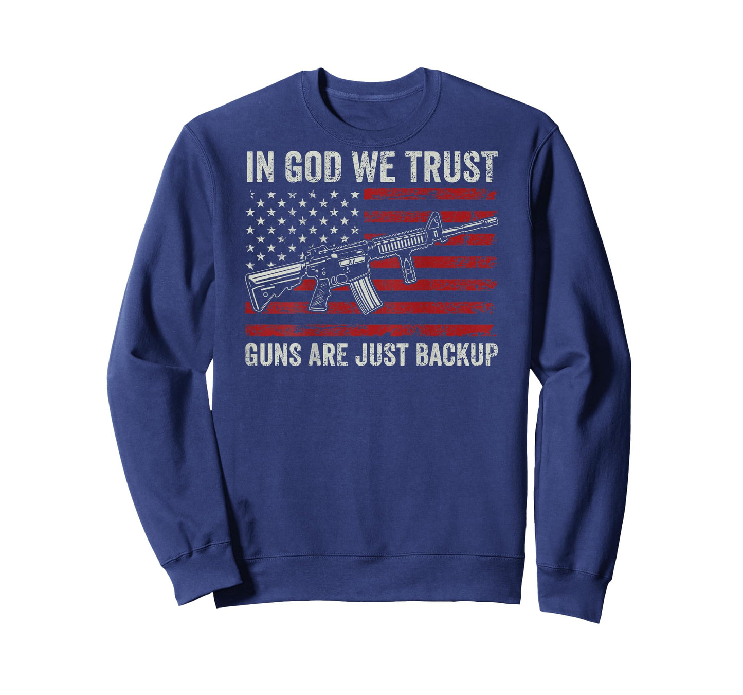 In God We Trust Guns Are Just A Backup - Christian (ON BACK) T-Shirt