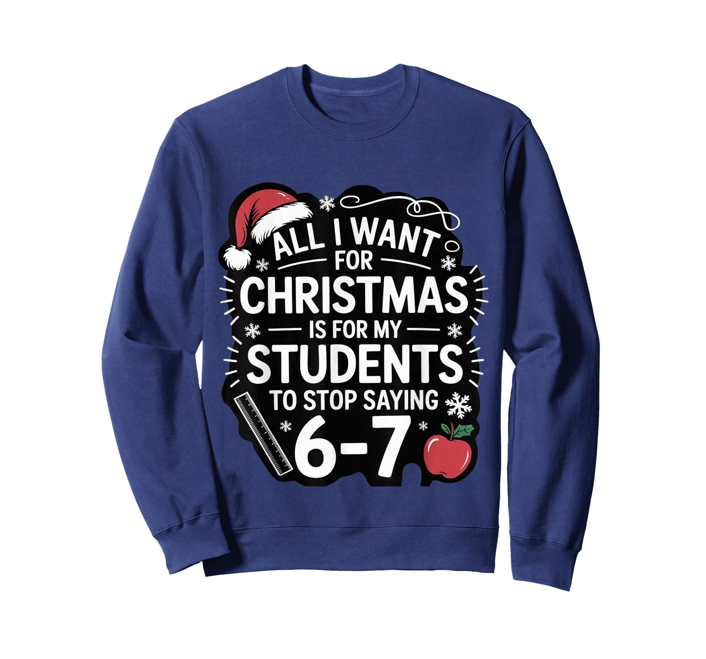 Teacher 6-7 Six Seven I Want My Students to Stop Saying 67 T-Shirt