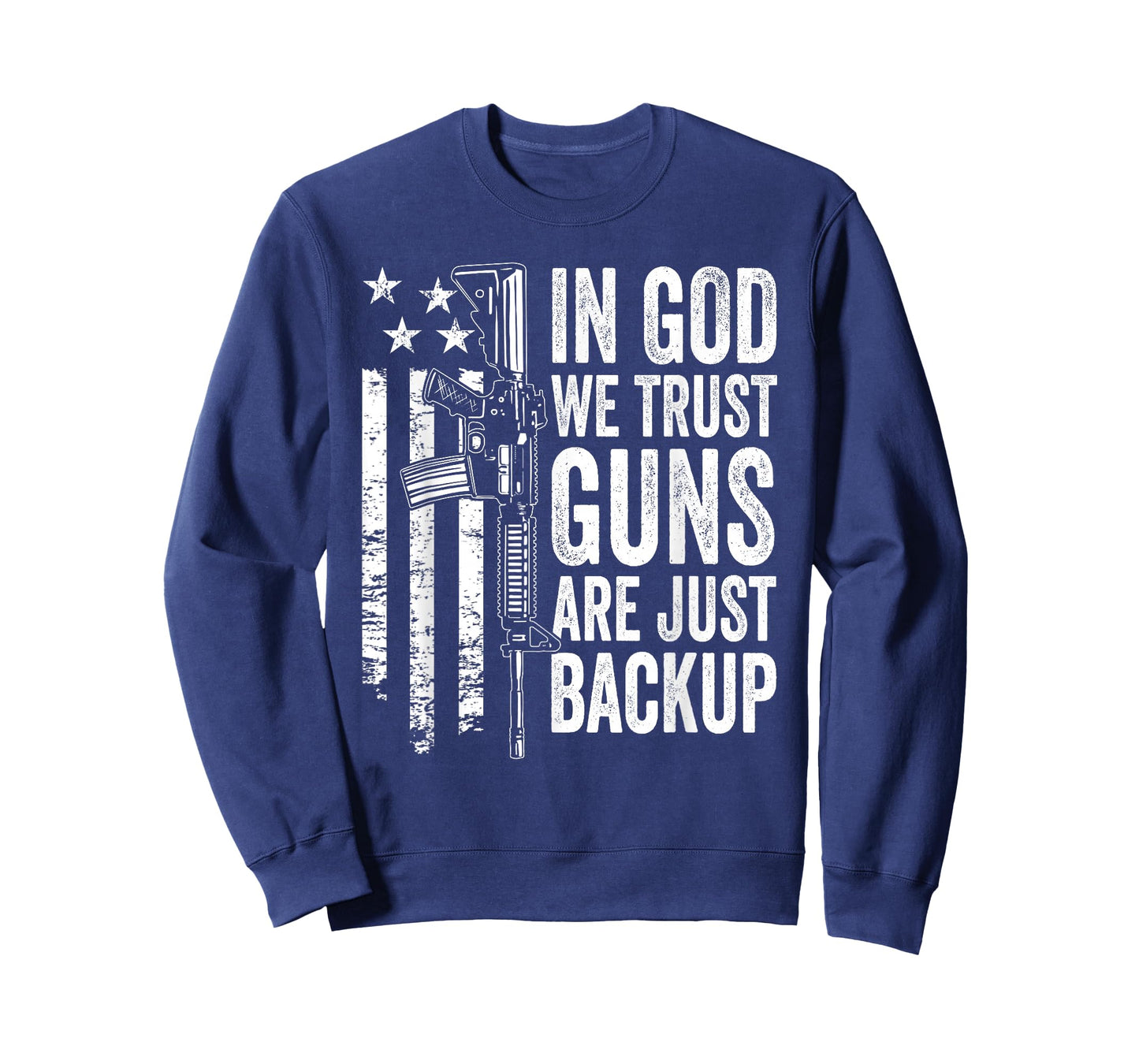 in God We Trust Guns are Just Backup - USA Pro Gun Christian T-Shirt