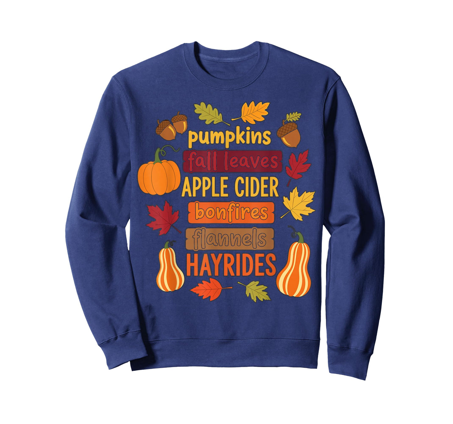 Autumn Pumpkins Fall Leaves Apple Cider Bonfires Hayrides T-Shirt