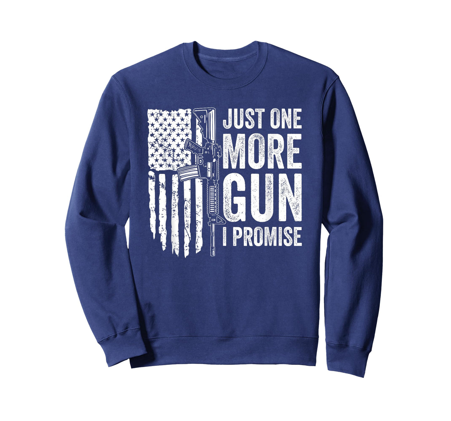Just One More Gun I Promise USA Patriotic Funny Guns Lover T-Shirt
