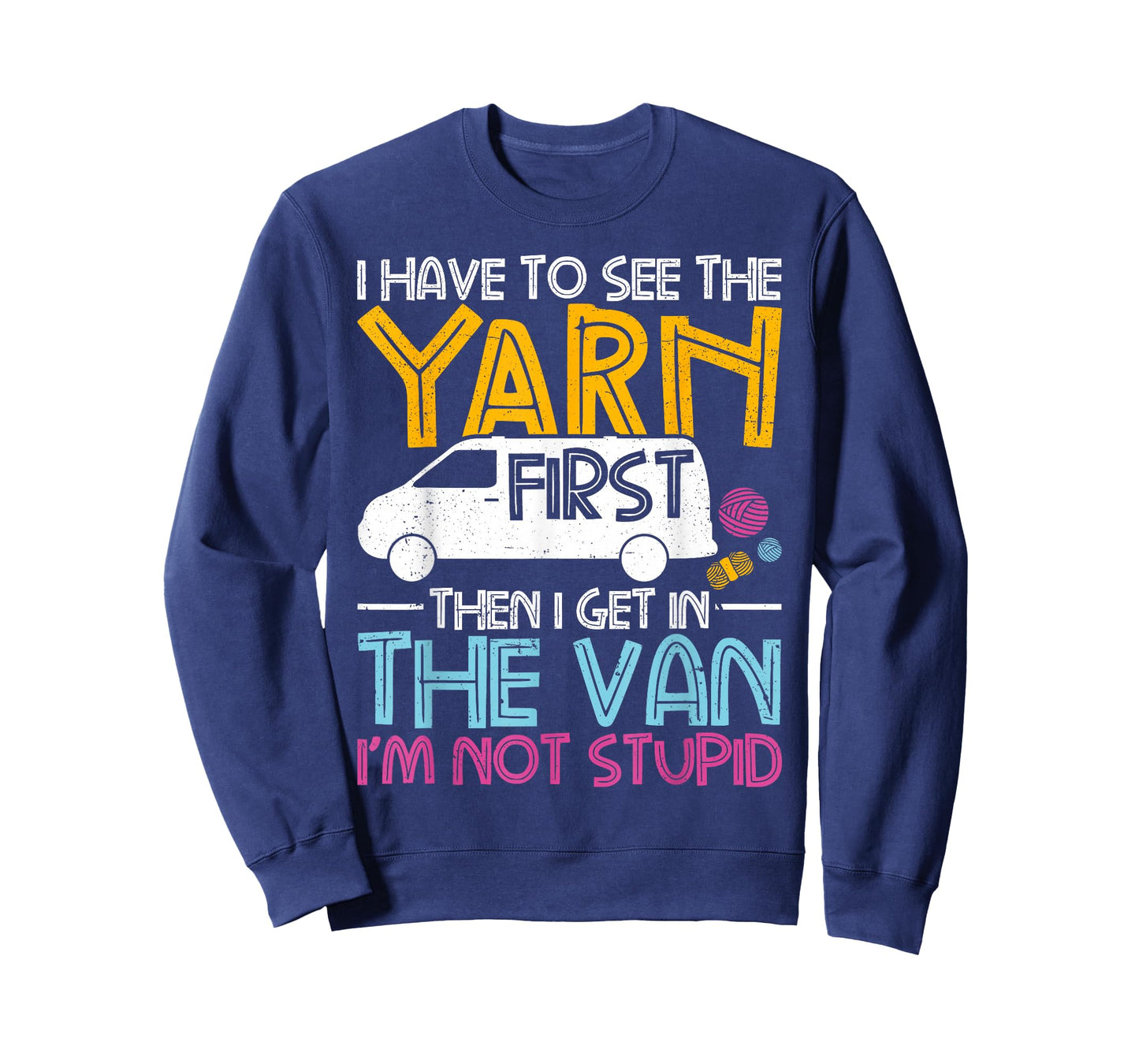 Yarn First Then I Get in The Van Crochet Knitting Women T-Shirt