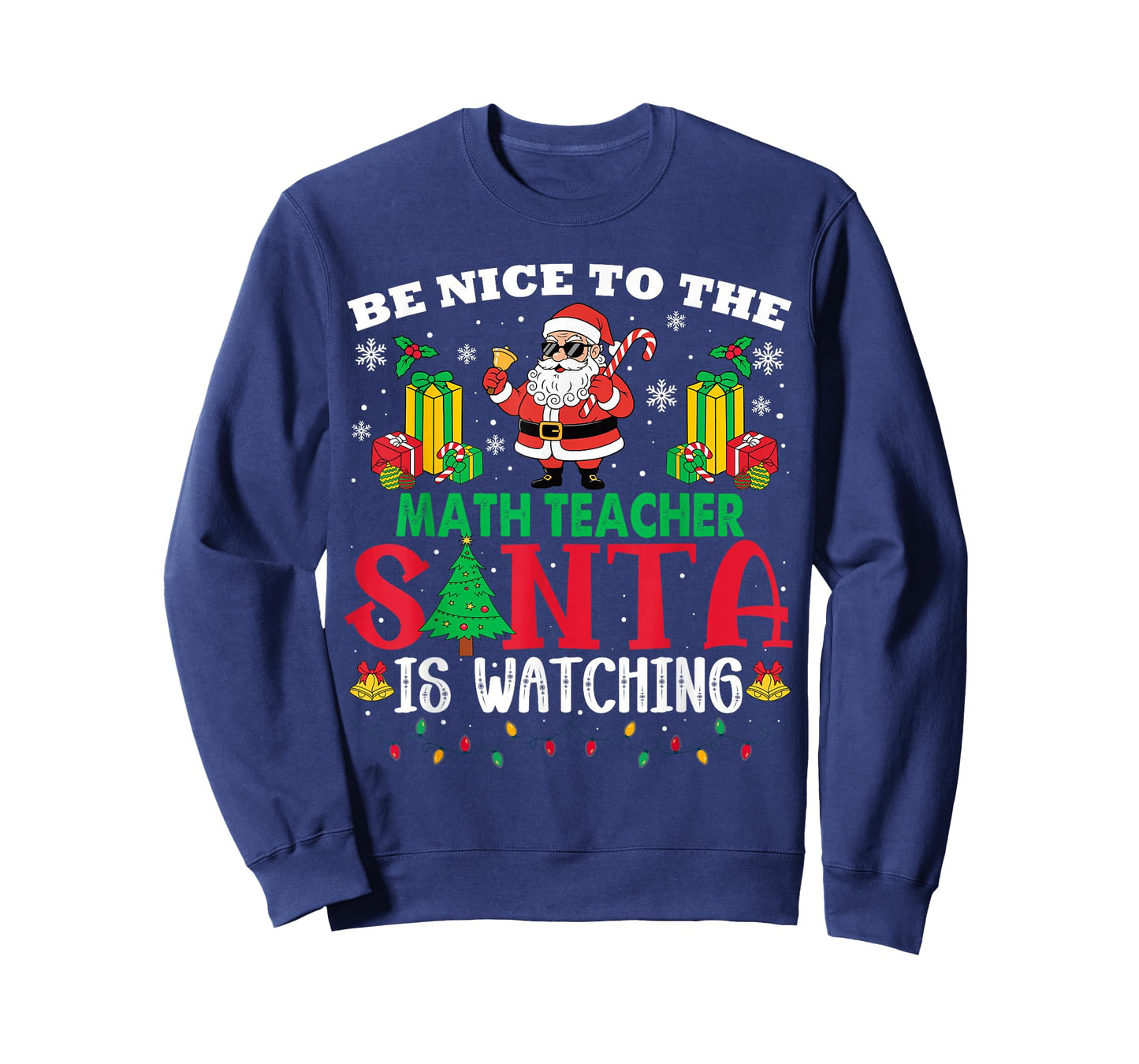 Xmas Be Nice to Math Teacher Santa is Watching T-Shirt