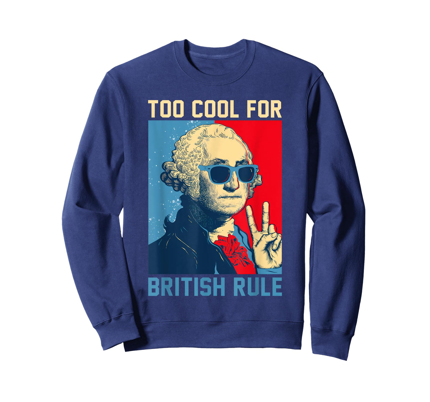 Too Cool For British Rule - USA American Flag 4th of July T-Shirt