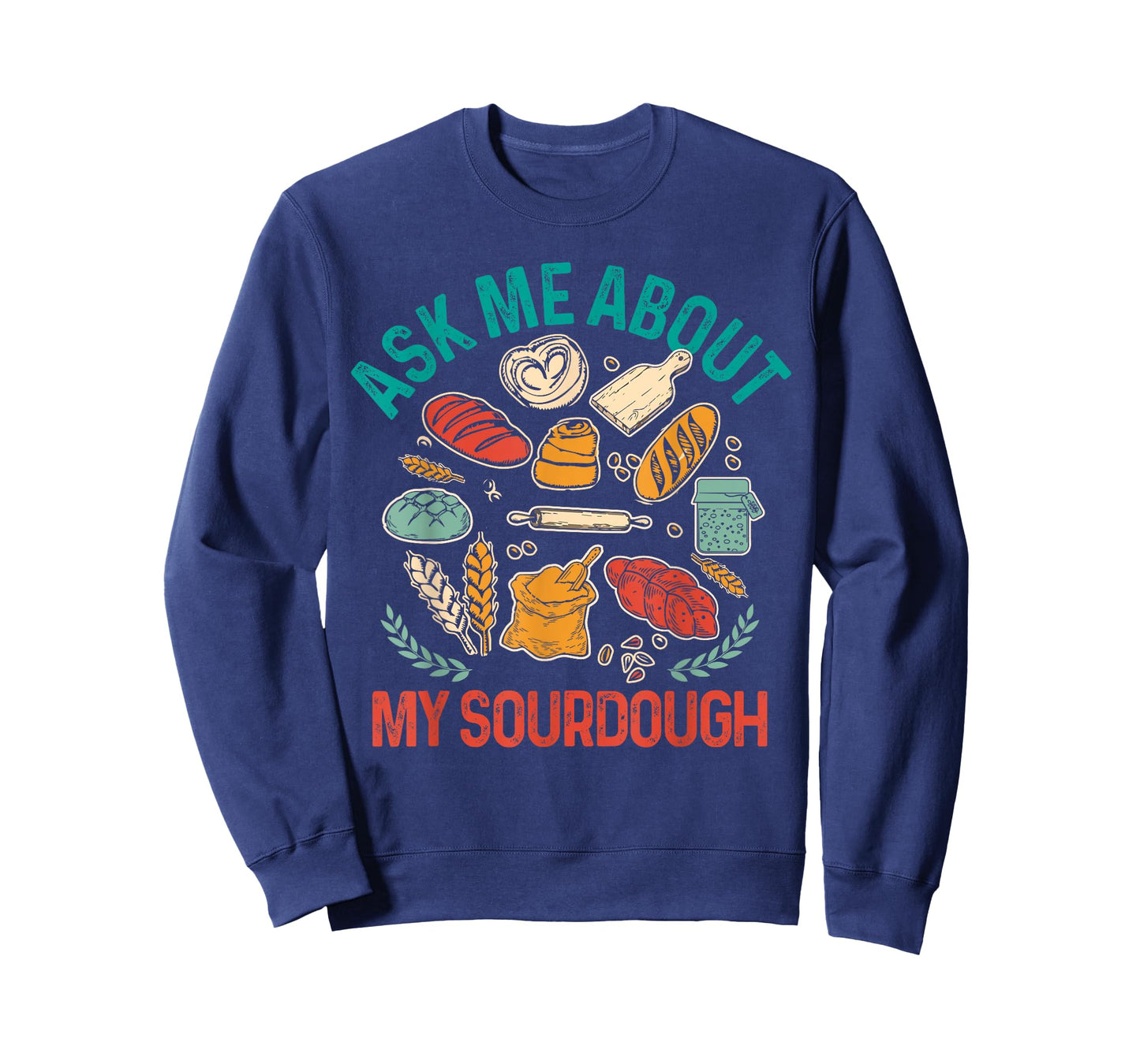 Baking Baker Sourdough Mama Asks Me About My Sourdough T-Shirt