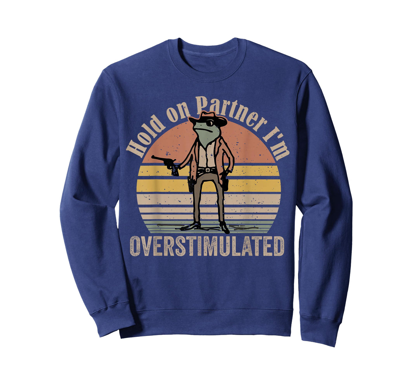 Hold On Partner I'm Overstimulated Cowboy Frog Vintage T-Shirt