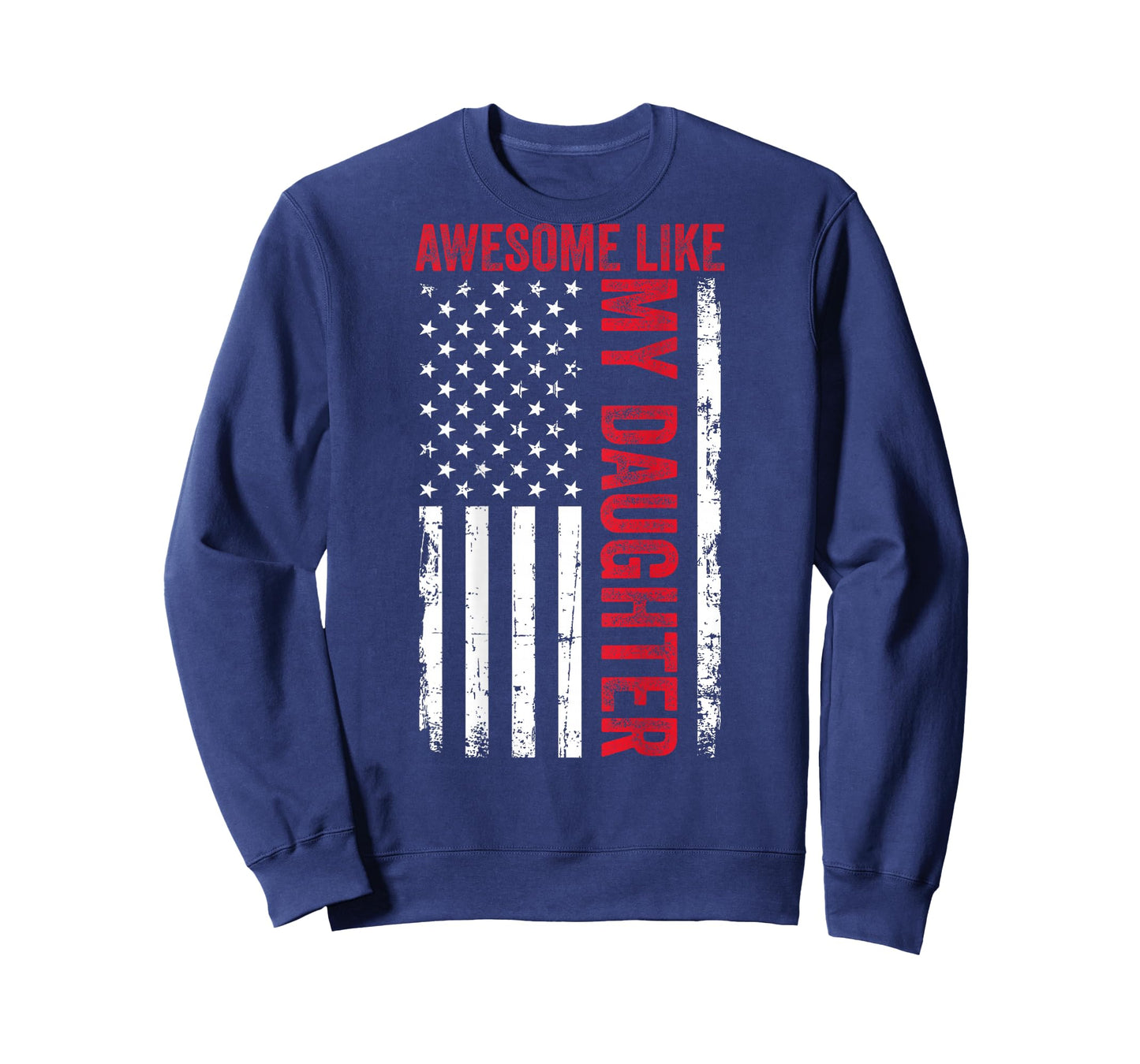 Awesome Like My Daughter Funny Dad American Flag (ON Back) T-Shirt