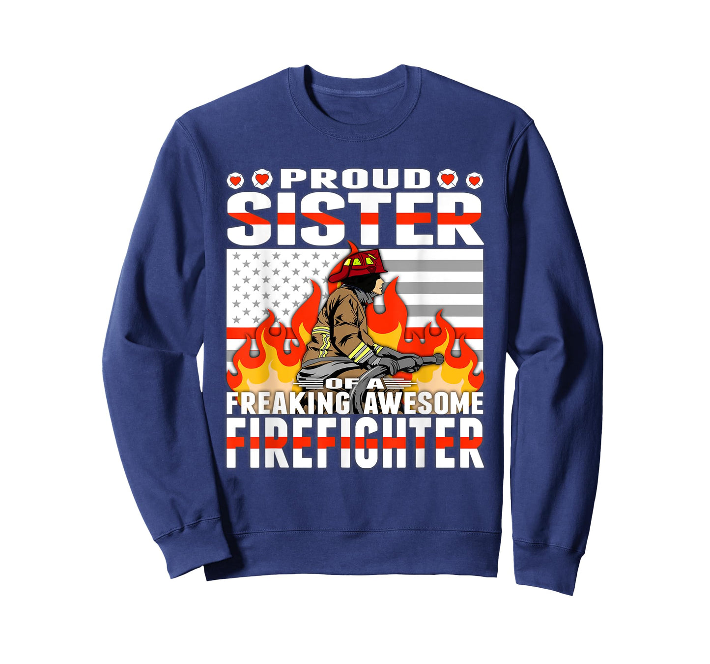 Proud Sister Of A Freaking Awesome Firefighter Sibling Gift T-Shirt