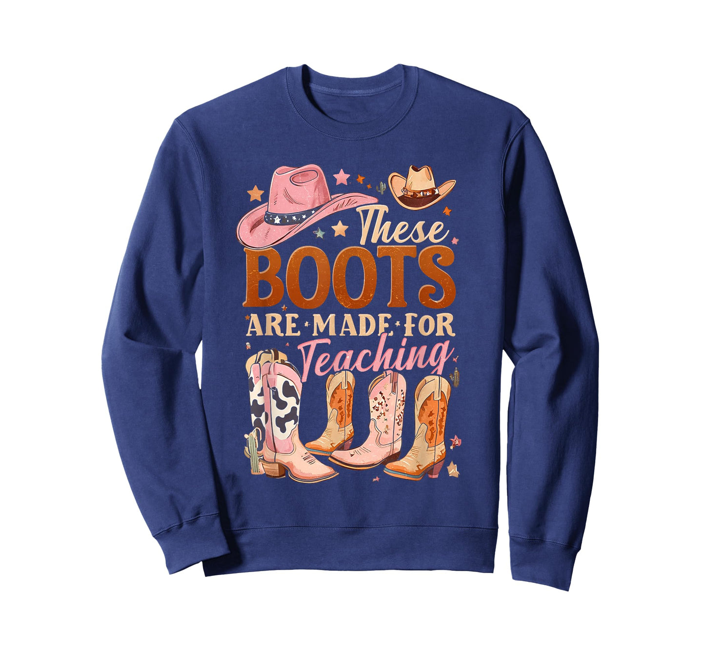 Cowboy Teacher These Boots Are Made-For Teaching School T-Shirt