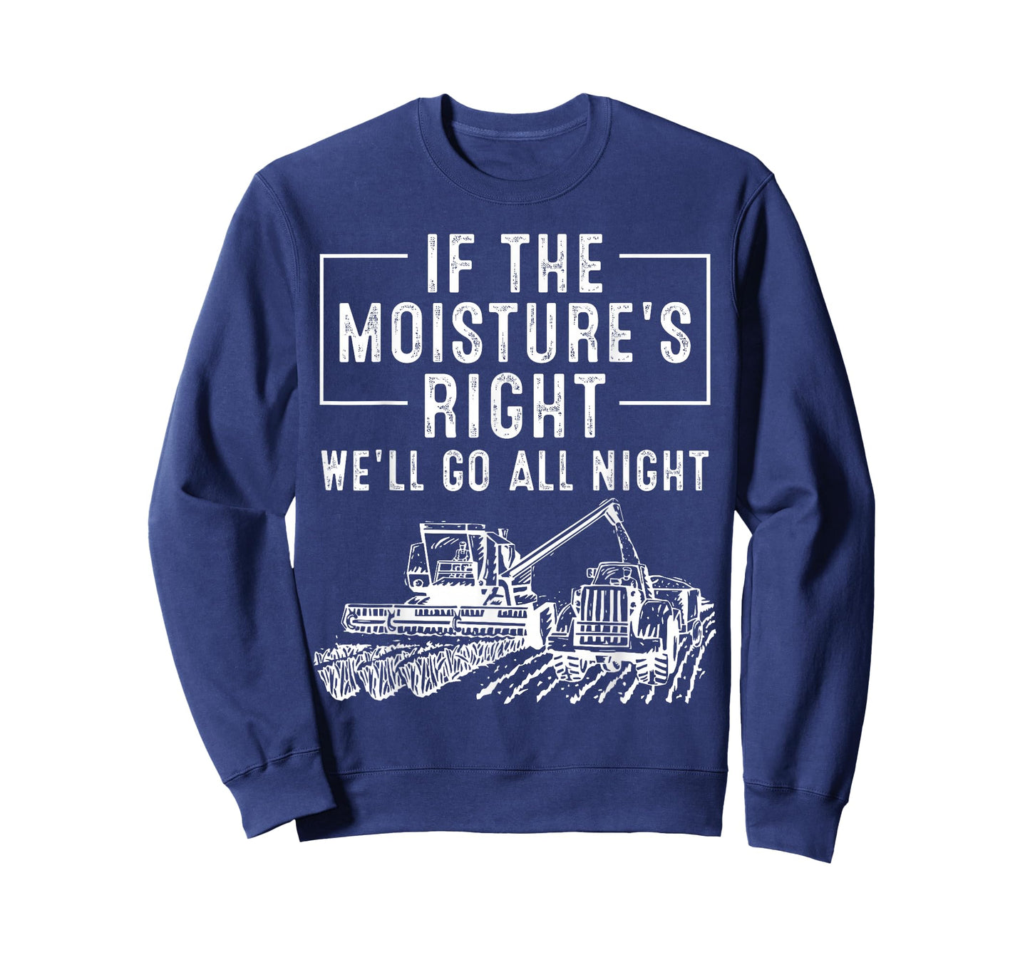 Cool If The Moisture's Right Farmer Gift Funny Farm Men T-Shirt