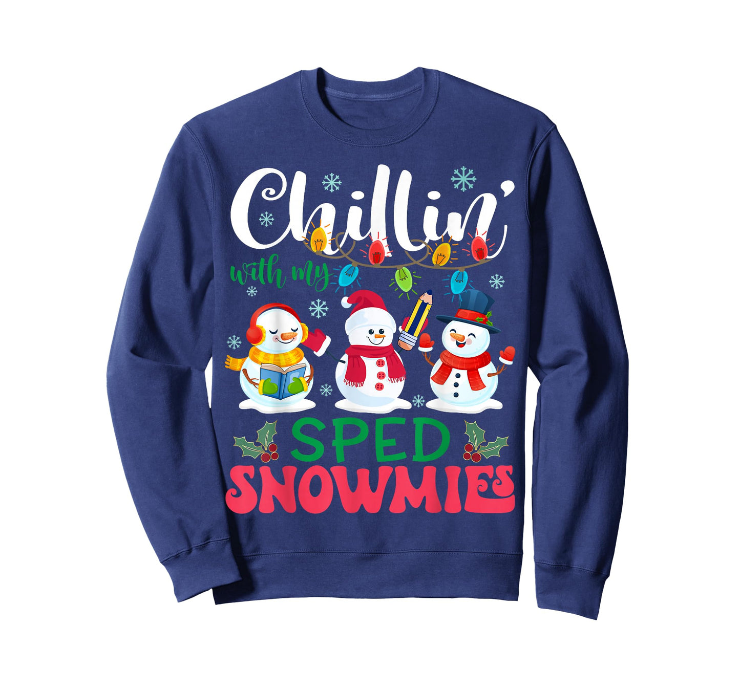 Chillin With My SPED Snowmies Light Christmas Teacher T-Shirt