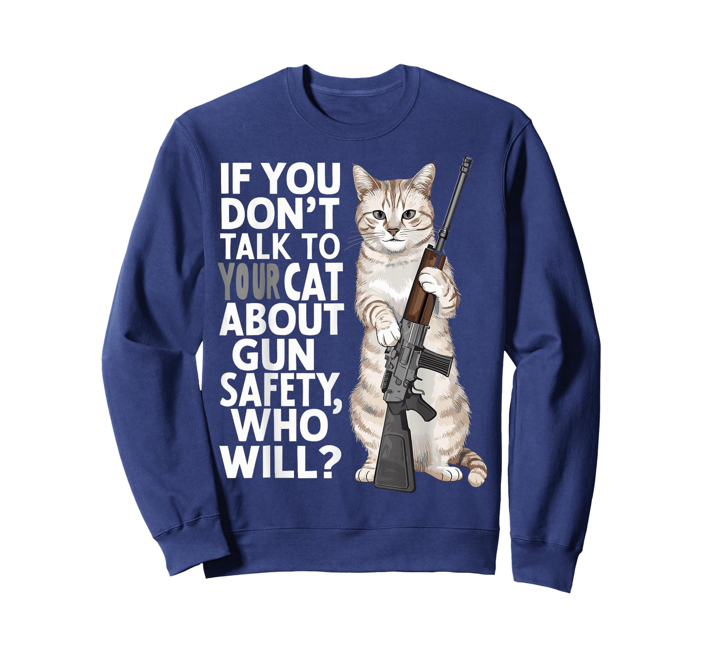 Funny Cat Gun Safety Talk to Your Cat About Gun Safety Men Women T-Shirt