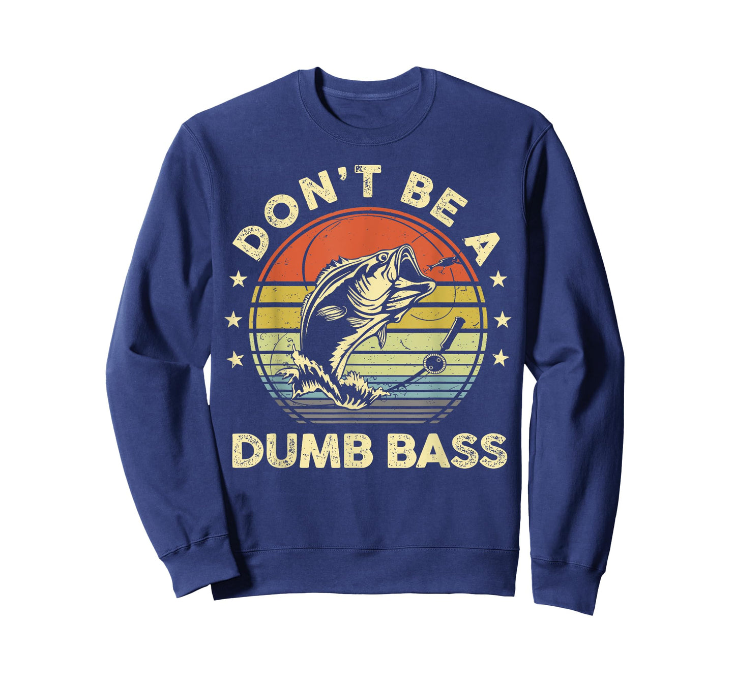 Funny Fishing Dont Be Dumb Bass Fish Dad Graphic T-Shirt