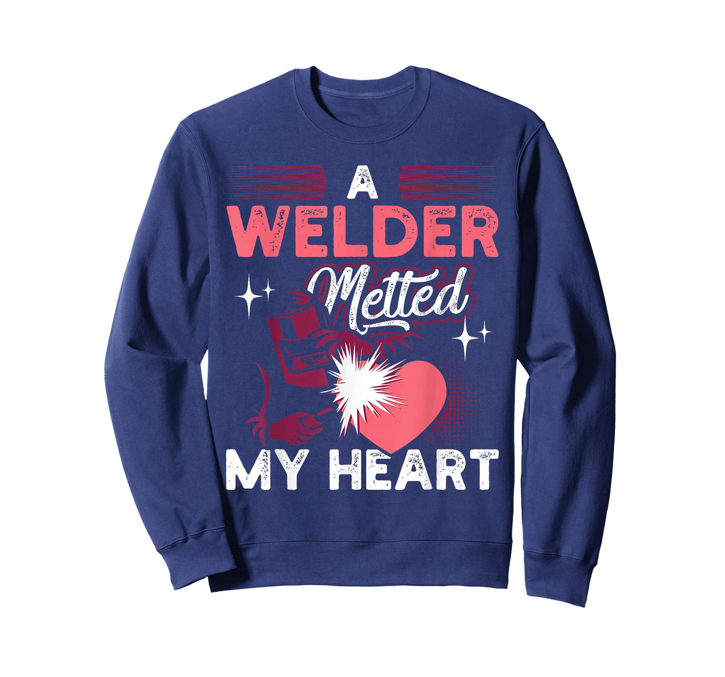 A Welder Melted My Heart Funny Gift for Wife Girlfriend T-Shirt
