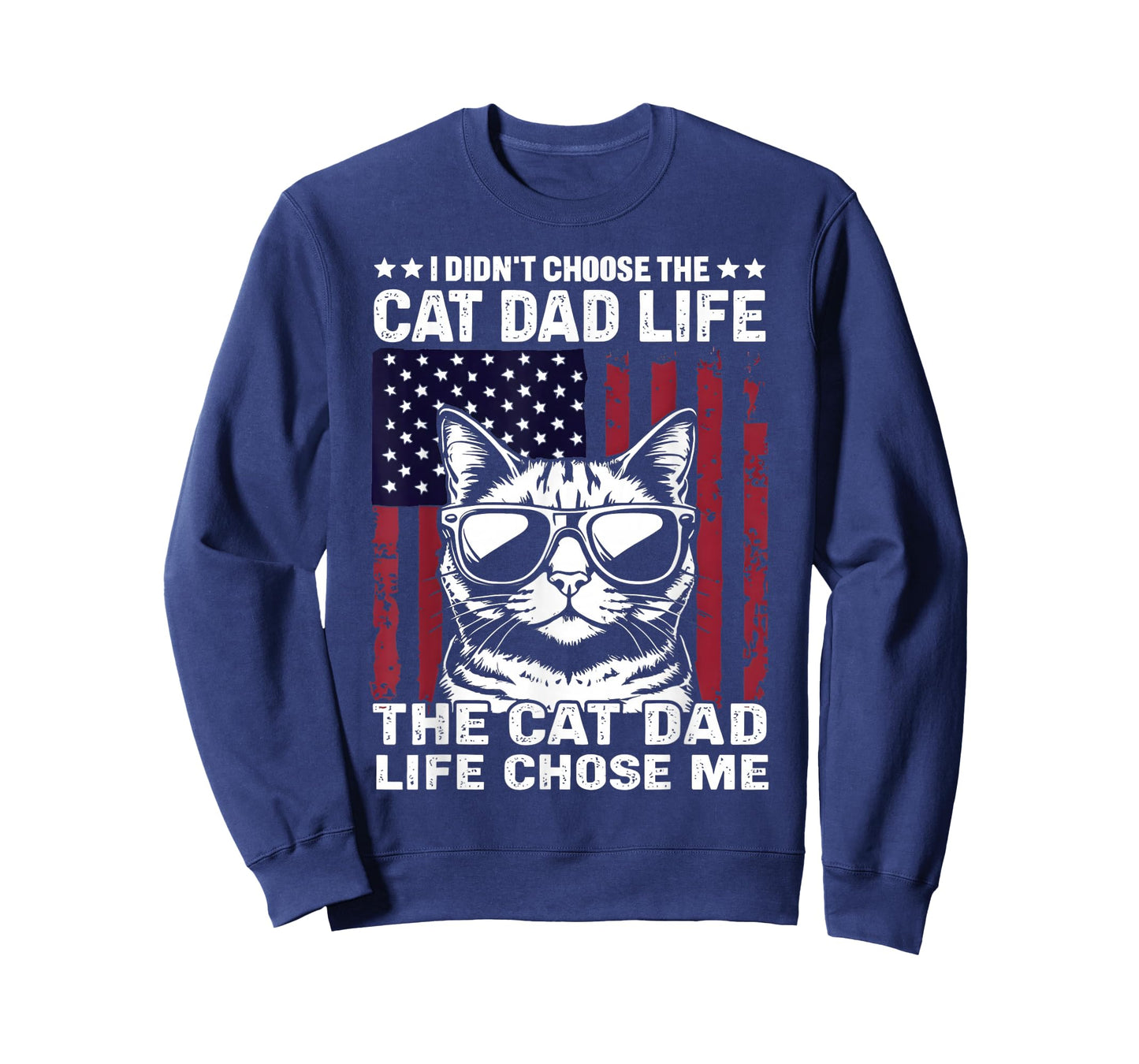 I Didn't Choose The Cat Dad Life american flag cat Daddy T-Shirt