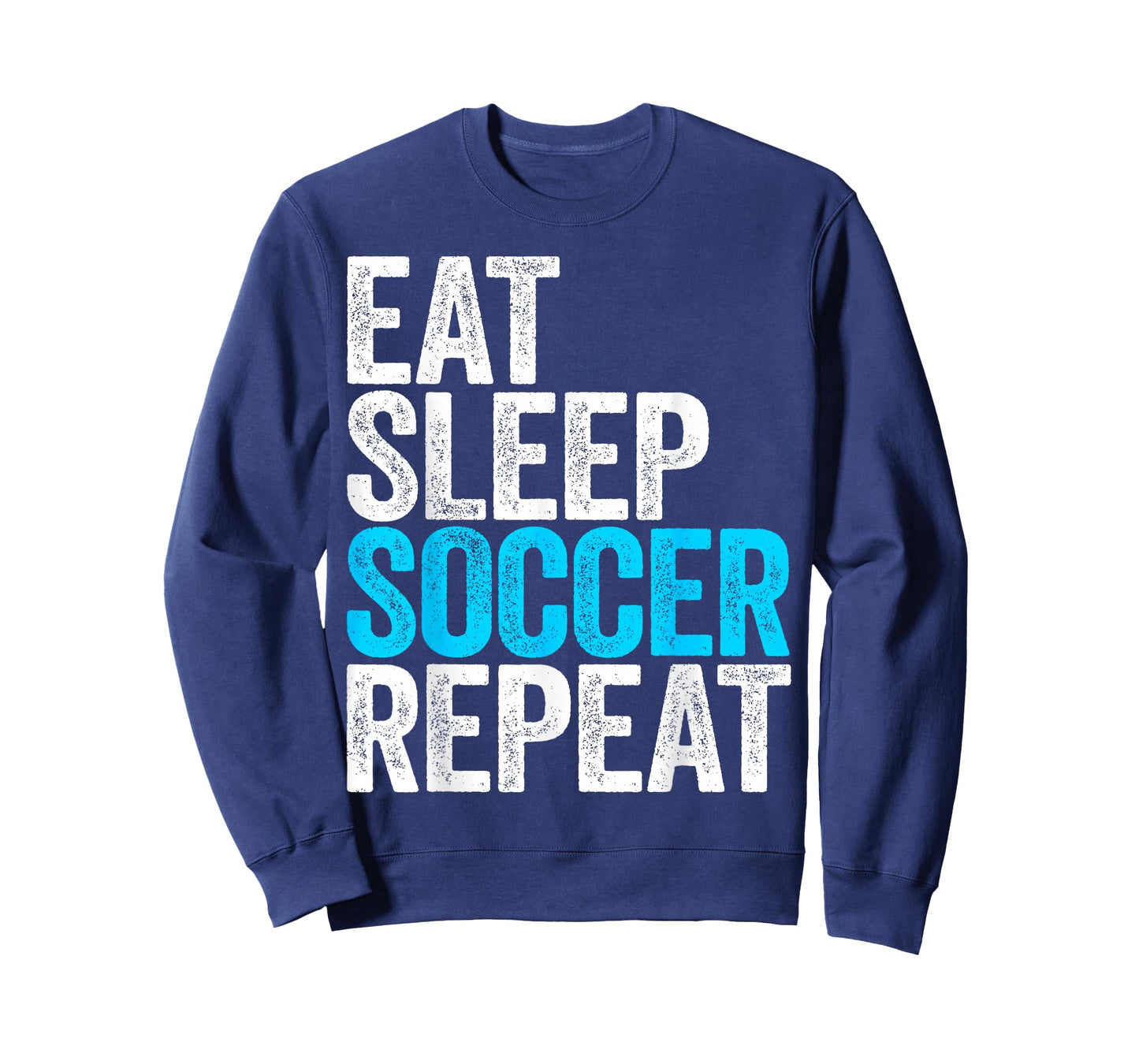 Eat Sleep Soccer Repeat Shirt Men Women Kids Lover Fan T-Shirt
