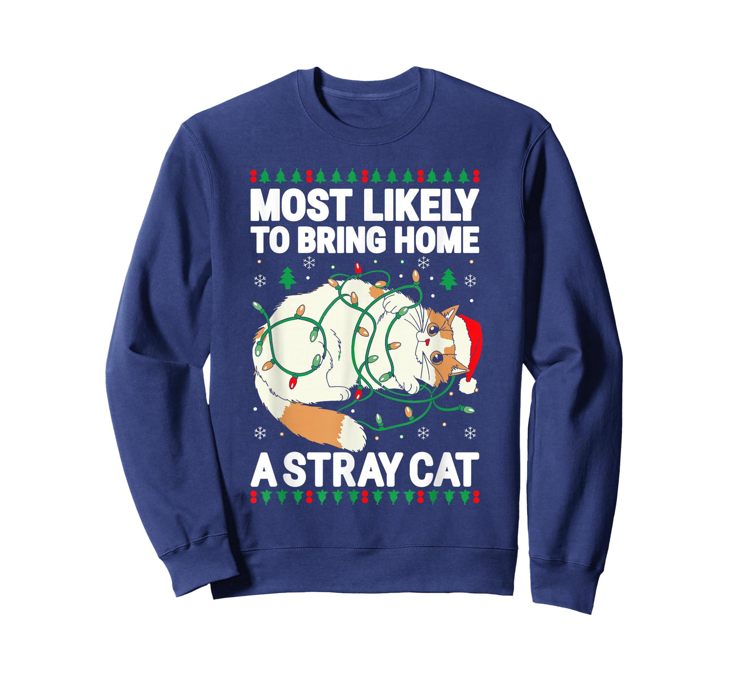Most Likely To Bring Home A Stray Cat Shirt Family Christmas T-Shirt