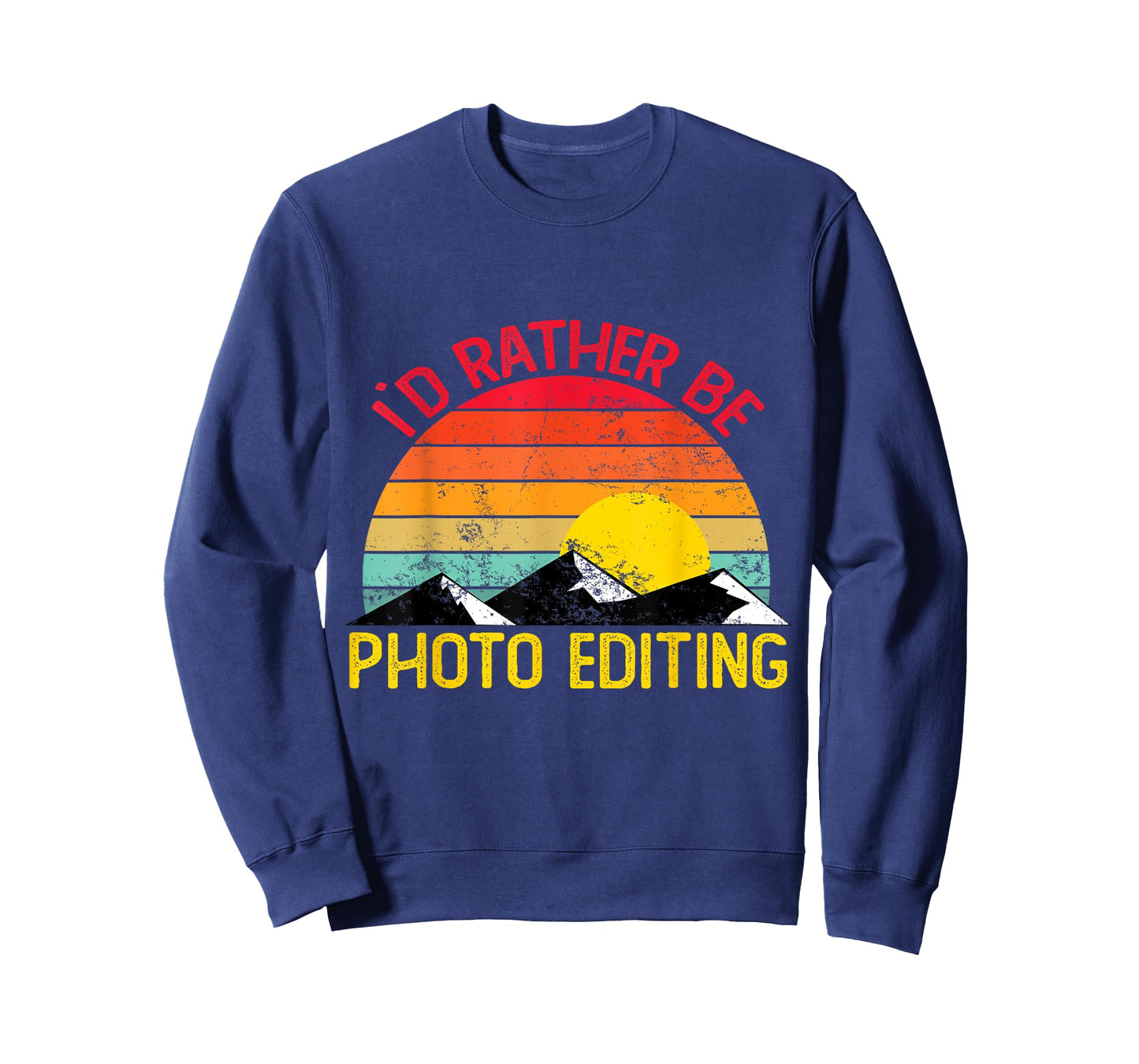Id Rather Be Photo Editing Shirts Funny Photo Editing T-Shirt