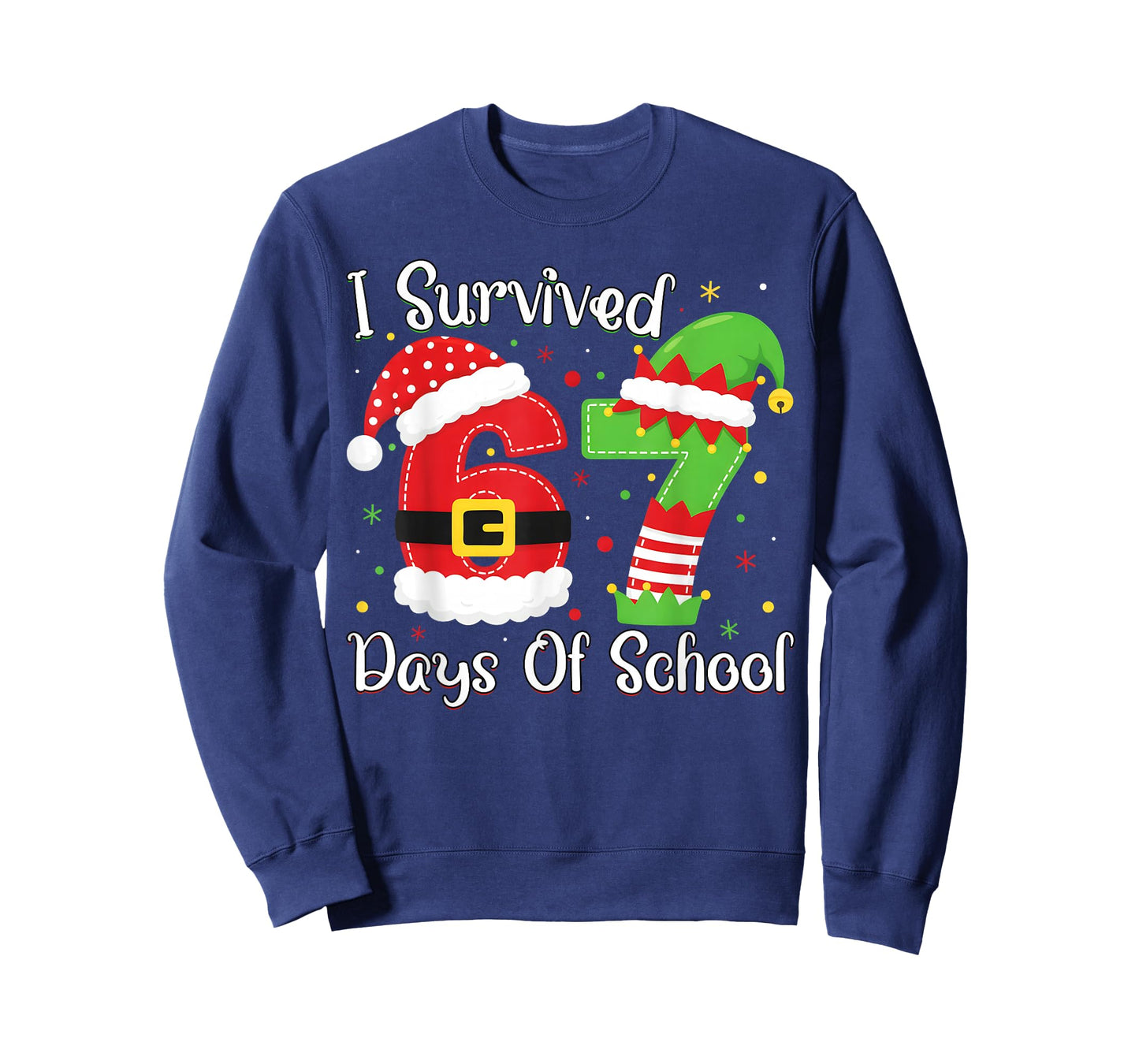 Christmas I Survived 67 Days of School Funny Six Seven T-Shirt