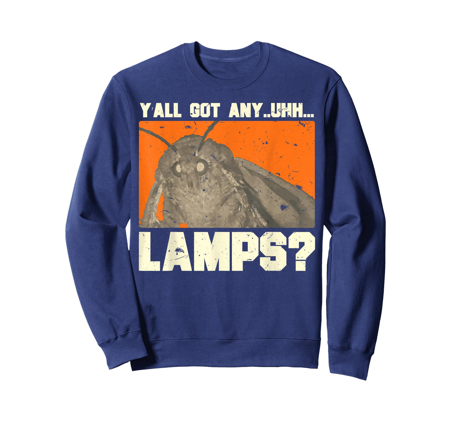 Y'all Got Any - Uhhh - Lamps? Moths Meme T-Shirt