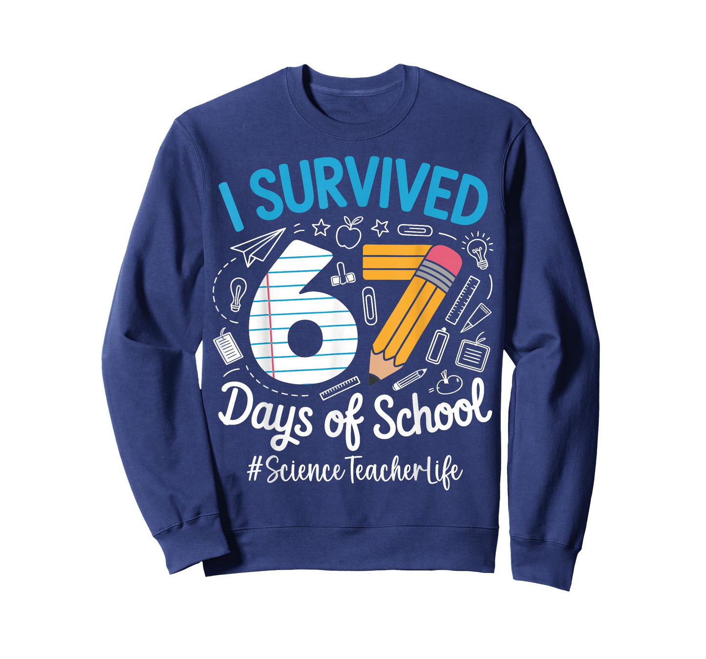 Science Teacher Survived 67 Days of School Humor Design T-Shirt