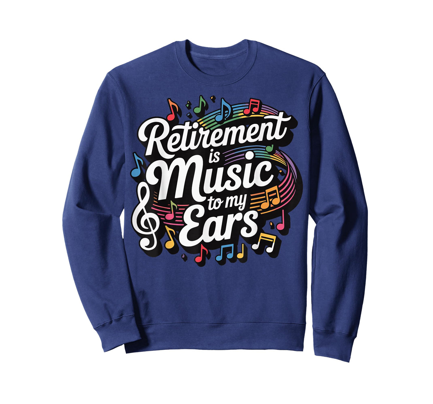Retirement Is Music To My Ears T-Shirt