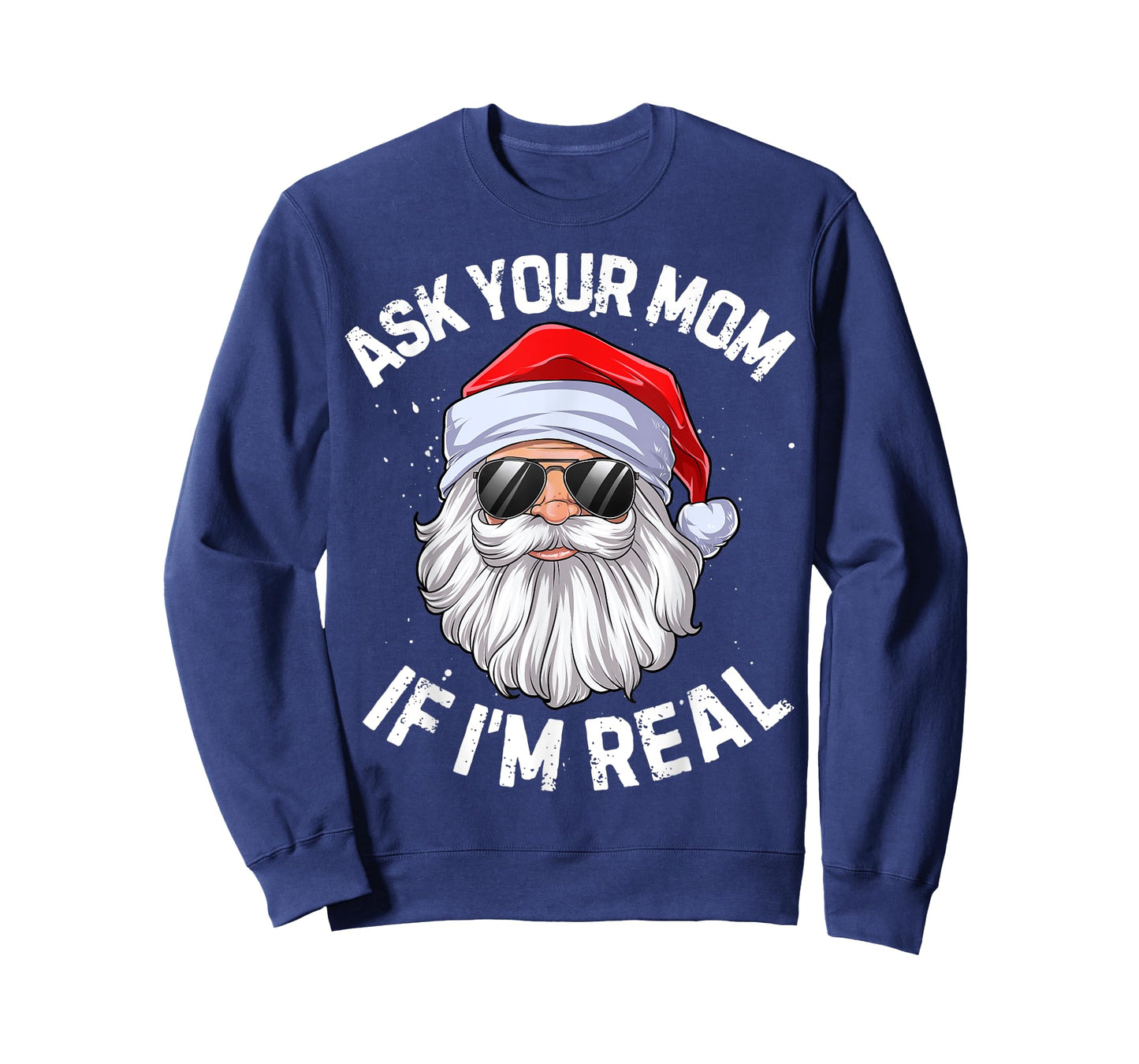 Ask Your Mom If I'm Real Funny Christmas Santa Claus Xmas T-Shirt