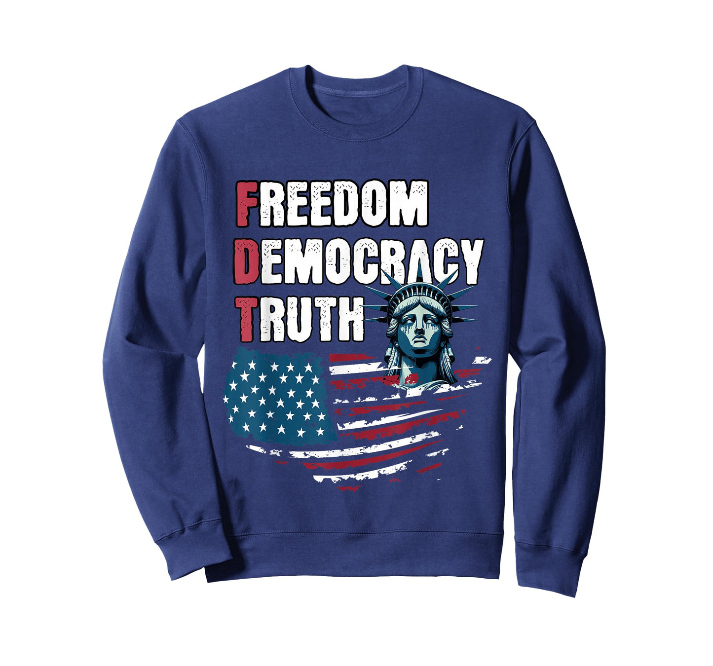 Freedom Democracy Truth T-Shirt