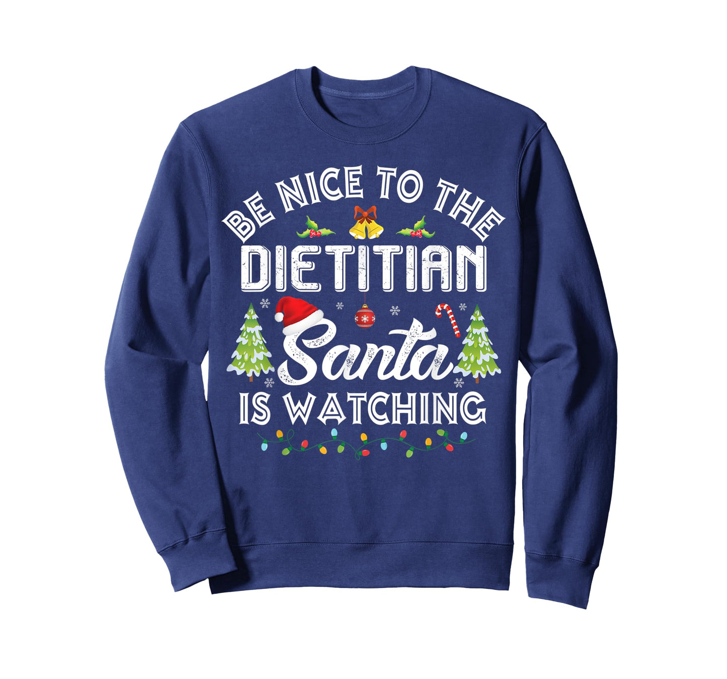 Christmas Be Nice To The Dietitian Santa Is Watching Xmas T-Shirt