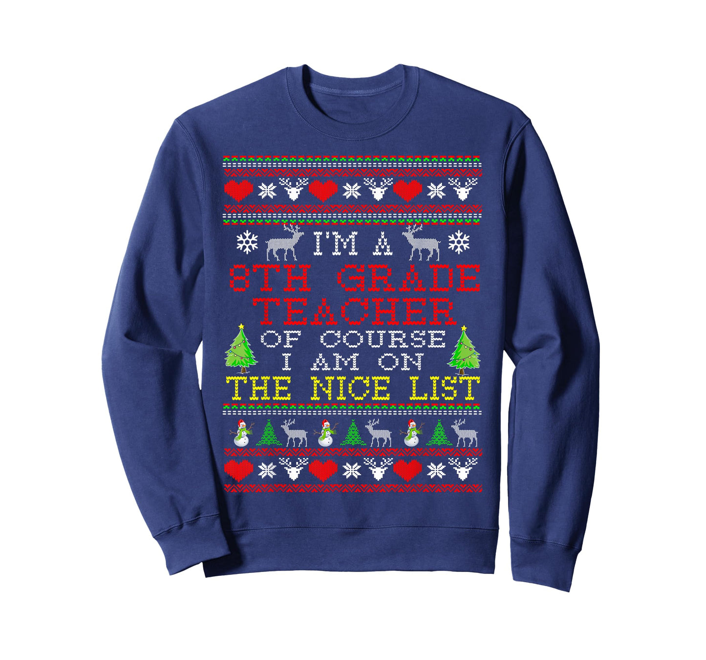 8th Grade Teacher I'm On The Nice List Ugly Christmas T-Shirt