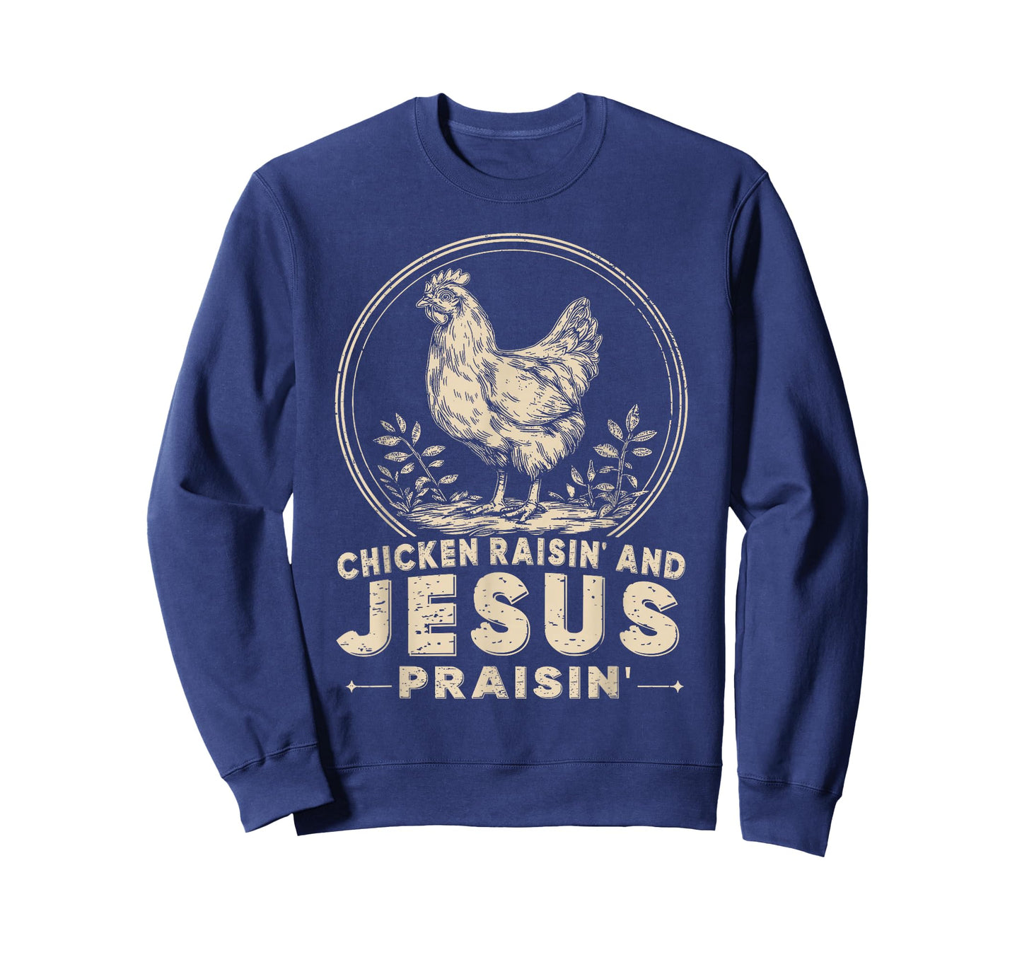 Chicken Raisin' and Jesus Praisin' T-Shirt